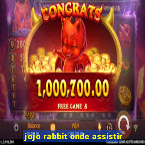 jojo rabbit onde assistir